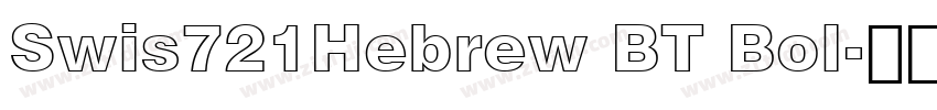 Swis721Hebrew BT Bol字体转换 Swis721Hebrew BT Bol字体转换